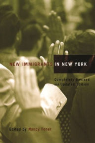 Title: New Immigrants in New York / Edition 2, Author: Nancy Foner