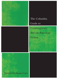 Title: The Columbia Guide to Contemporary African American Fiction, Author: Darryl Dickson-Carr