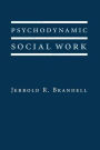 Psychodynamic Social Work / Edition 1