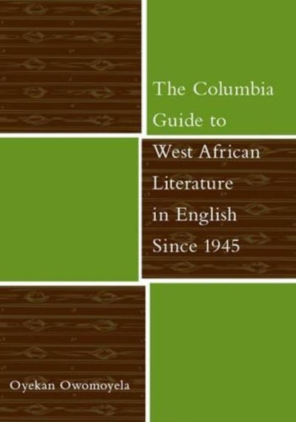 The Columbia Guide to West African Literature in English Since 1945