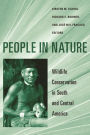 People in Nature: Wildlife Conservation in South and Central America