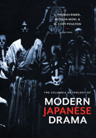 Title: The Columbia Anthology of Modern Japanese Drama, Author: J. Thomas Rimer