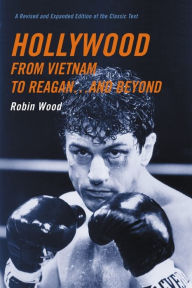 Title: Hollywood from Vietnam to Reagan . . . and Beyond / Edition 2, Author: Robin Wood