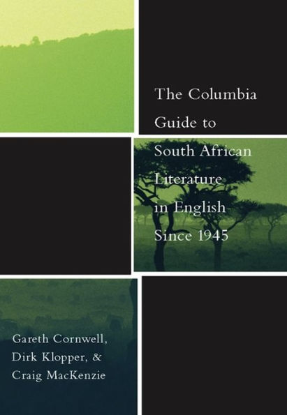 The Columbia Guide to South African Literature English Since 1945