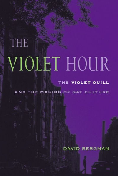 the Violet Hour: Quill and Making of Gay Culture