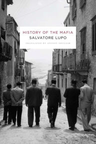 Title: History of the Mafia, Author: Salvatore Lupo