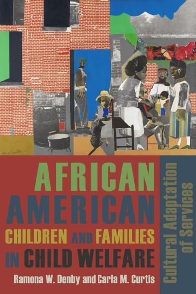 African American Children and Families Child Welfare: Cultural Adaptation of Services