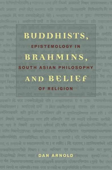 Buddhists, Brahmins, and Belief: Epistemology in South Asian Philosophy of Religion