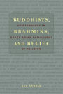 Buddhists, Brahmins, and Belief: Epistemology in South Asian Philosophy of Religion