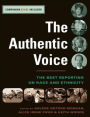 The Authentic Voice: The Best Reporting on Race and Ethnicity / Edition 1