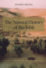 The Natural History of the Bible: An Environmental Exploration of the Hebrew Scriptures / Edition 1