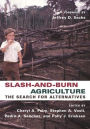 Slash-and-Burn Agriculture: The Search for Alternatives