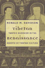 Tibetan Renaissance: Tantric Buddhism in the Rebirth of Tibetan Culture / Edition 1