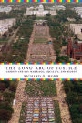 The Long Arc of Justice: Lesbian and Gay Marriage, Equality, and Rights / Edition 1