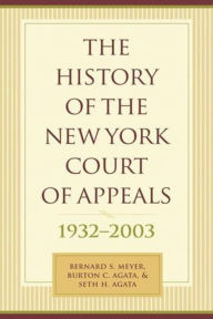 Title: The History of the New York Court of Appeals: 1932-2003, Author: Bernard Meyer