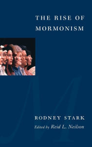 Title: The Rise of Mormonism, Author: Rodney Stark