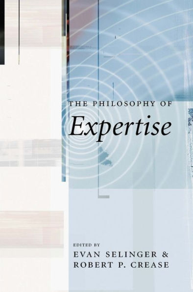 The Philosophy of Expertise
