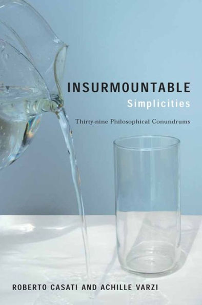 Insurmountable Simplicities: Thirty-Nine Philosophical Conundrums