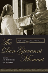 Title: The Don Giovanni Moment: Essays on the Legacy of an Opera, Author: Lydia Goehr
