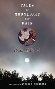 Title: Tales of Moonlight and Rain, Author: Akinari Ueda