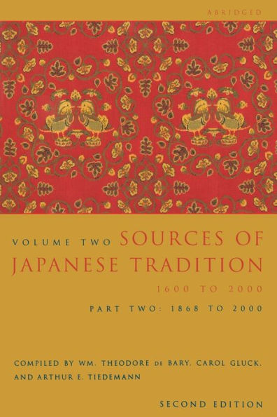 Sources of Japanese Tradition, Abridged: 1600 to 2000; Part 2: 1868 to 2000 / Edition 2