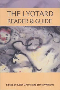 Title: The Lyotard Reader and Guide, Author: Keith Crome