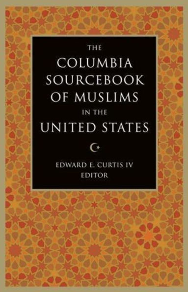 The Columbia Sourcebook of Muslims in the United States