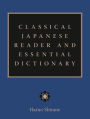 Classical Japanese Reader and Essential Dictionary / Edition 1