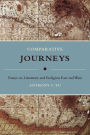 Comparative Journeys: Essays on Literature and Religion East and West