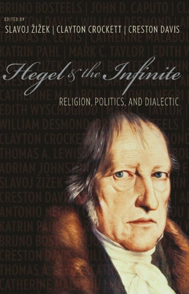 Hegel and the Infinite: Religion, Politics, and Dialectic