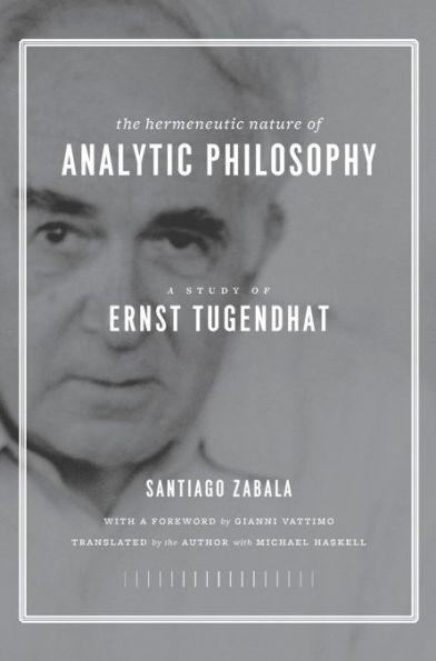 The Hermeneutic Nature of Analytic Philosophy: A Study Ernst Tugendhat