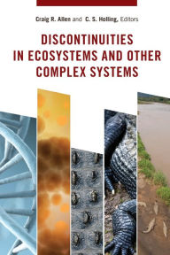 Title: Discontinuities in Ecosystems and Other Complex Systems, Author: Craig Allen