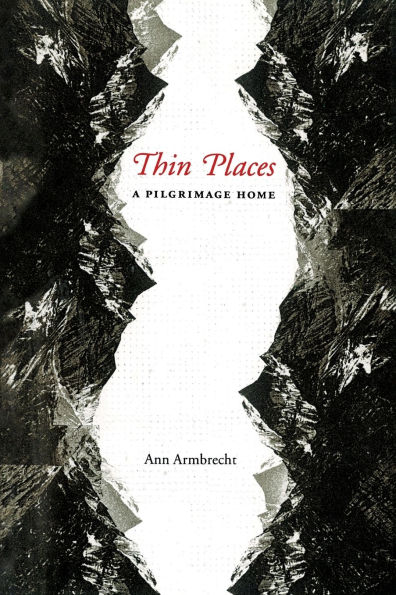 Thin Places: A Pilgrimage Home