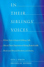 In Their Siblings' Voices: White Non-Adopted Siblings Talk About Their Experiences Being Raised with Black and Biracial Brothers and Sisters