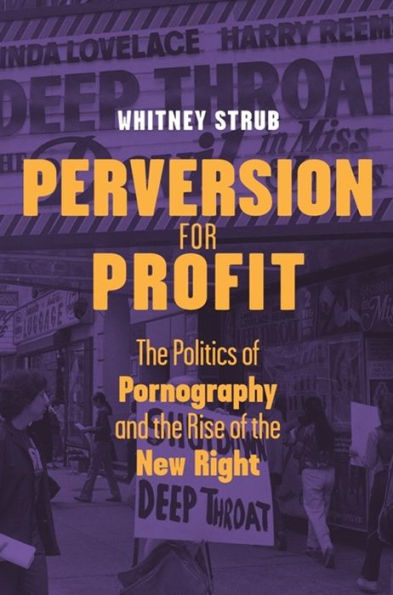 Perversion for Profit: the Politics of Pornography and Rise New Right