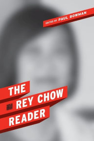 Title: The Rey Chow Reader, Author: Rey Chow