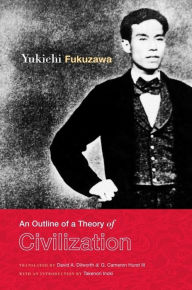 Title: An Outline of a Theory of Civilization, Author: Yukichi Fukuzawa