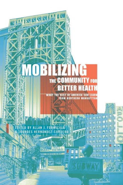 Mobilizing the Community for Better Health: What Rest of America Can Learn from Northern Manhattan