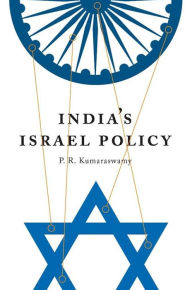 Title: India's Israel Policy, Author: P. R. Kumaraswamy