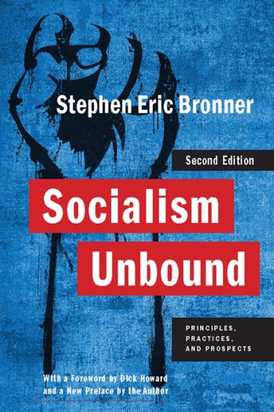 Socialism Unbound: Principles, Practices, and Prospects / Edition 2