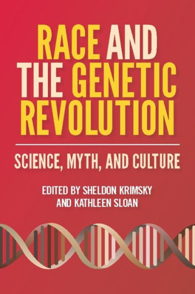 Race and the Genetic Revolution: Science, Myth, and Culture