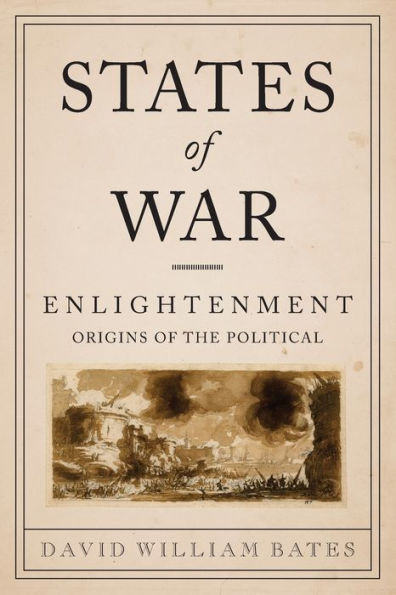 States of War: Enlightenment Origins the Political