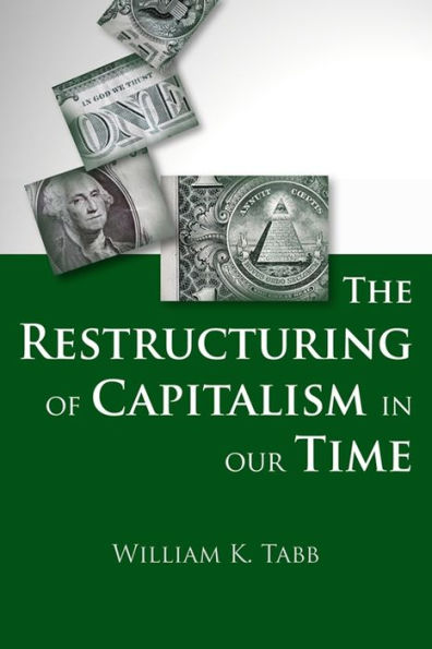 The Restructuring of Capitalism Our Time