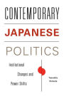 Contemporary Japanese Politics: Institutional Changes and Power Shifts