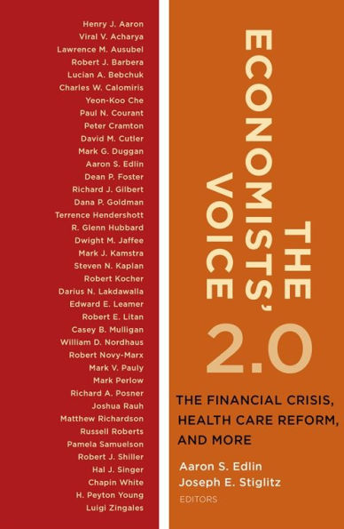 The Economists' Voice 2.0: Financial Crisis, Health Care Reform, and More