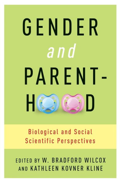 Gender and Parenthood: Biological Social Scientific Perspectives