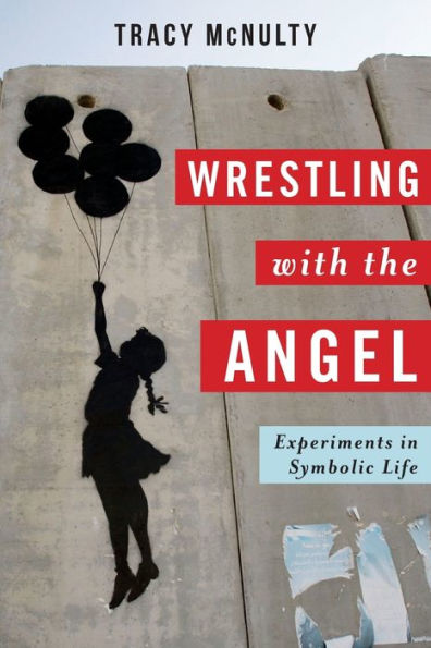 Wrestling with the Angel: Experiments Symbolic Life