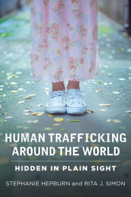 Title: Human Trafficking Around the World: Hidden in Plain Sight, Author: Stephanie Hepburn