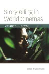 Title: Storytelling in World Cinemas: Forms, Author: Lina Khatib