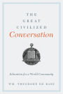 The Great Civilized Conversation: Education for a World Community